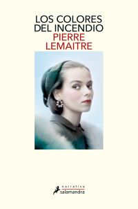 Book Cover for Los Colores Del Incendio / The Colors of Fire by Pierre Lemaitre