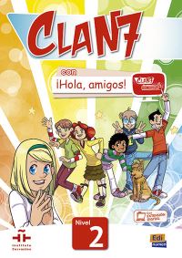 Book Cover for CLAN 7-ÃHOLA AMIGOS! 2 - Student Print Edition Plus 1 Year Online Premium Access (All Digital Included) by Manuela Gómez Castro