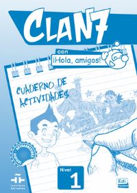 Book Cover for CLAN 7-ÃHOLA AMIGOS! 1 - Activity Book by Manuela Gómez Castro