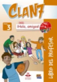 Book Cover for CLAN 7-ÃHOLA AMIGOS! 3 - Teacher Print Edition Plus 3 Years Online Premium Access (All Digital Included) by Manuela Gómez Castro