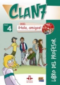 Book Cover for CLAN 7-ÃHOLA AMIGOS! 4 - Teacher Print Edition Plus 3 Years Online Premium Access (All Digital Included) by Manuela Gómez Castro