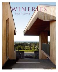 Book Cover for Wineries Architecture by David Andreu