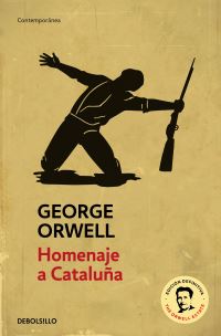 Book Cover for Homenaje a Cataluña (Edición Definitiva Avalada Por The Orwell Estate) / Homage to Catalonia. (Definitive Text Endorsed by The Orwell Foundation) by George Orwell