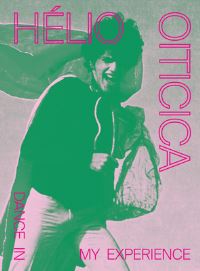 Book Cover for Hélio Oiticica by Adrian Anagnost, Fernando Cocchiarale, Vivian A Crockett, Fernanda Lopes, Evan Moffitt, Sergio Delgado Moya