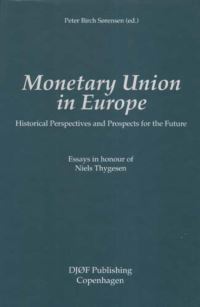 Book Cover for Monetary Union in Europe by Peter Birch Sorensen