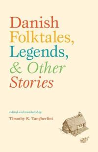 Book Cover for Danish Folktales, Legends & Other Stories by Timothy R Tangherlini