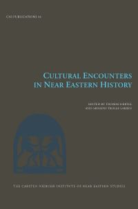 Book Cover for Cultural Encounters in Near Eastern History by Thomas K Hertel, Mogens Trolle Larsen, K S B Ryholt