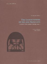 Book Cover for The Lamentations of Isis and Nephthys by Andrea Kucharek, M Coenen, Københavns universitet