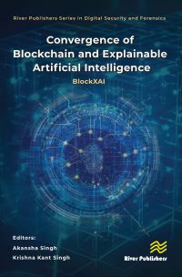 Book Cover for Convergence of Blockchain and Explainable Artificial Intelligence by Akansha Singh, Krishna Kant Singh