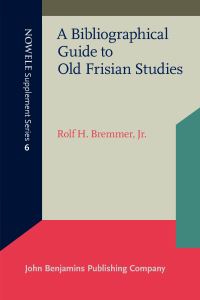 Book Cover for A Bibliographical Guide to Old Frisian Studies by Jr, Rolf H Bremmer