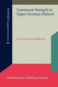 Book Cover for Consonant Strength in Upper German Dialects by Kurt Gustav Goblirsch