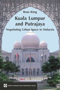 Book Cover for Kuala Lumpur and Putrajaya by Ross King
