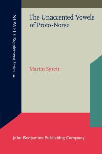 Book Cover for The Unaccented Vowels of Proto-Norse by Martin Syrett