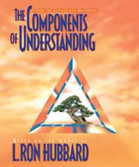 Book Cover for The Components of Understanding by L Ron Hubbard