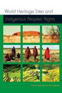 Book Cover for World Heritage Sites and Indigenous Peoples' Rights by International Work Group for Indigenous Affairs