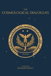 Book Cover for The Cosmological Dialogues by Plato