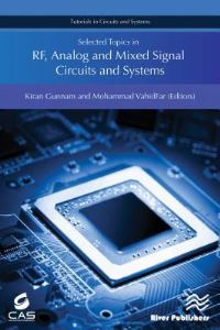 Book Cover for Selected Topics in RF, Analog and Mixed Signal Circuits and Systems by Kiran Gunnam, Mohammad Vahid Vahidfar