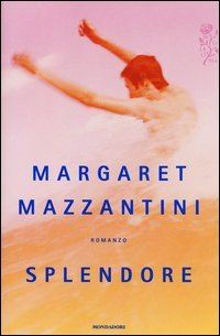 Book Cover for Splendore by Margaret Mazzantini