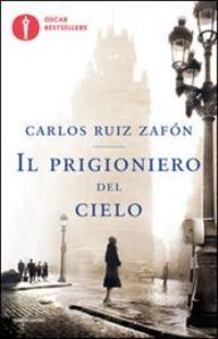 Book Cover for Il Prigioniero Del Cielo by Carlos Ruiz Zafon
