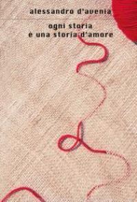 Book Cover for Ogni Storia E Una Storia D'amore by Alessandro DAvenia