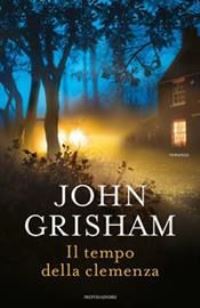 Book Cover for Il Tempo Della Clemenza by John Grisham