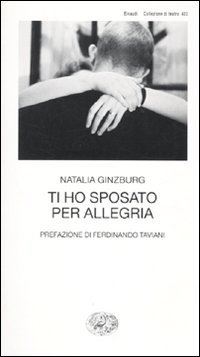 Book Cover for Ti Ho Sposato Per Allegria by Natalia Ginzburg