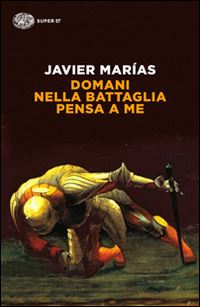 Book Cover for Domani Nella Battaglia Pensa a Me by Javier Marias