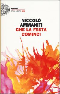 Book Cover for Che La Festa Cominci by Niccolo Ammaniti