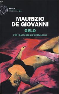 Book Cover for Gelo Per I Bastardi Di Pizzofalcone by Maurizio De Giovanni