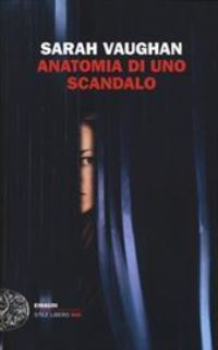 Book Cover for Anatomia Di Uno Scandalo by Sarah Vaughan