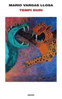 Book Cover for Tempi Duri by Mario Vargas Llosa