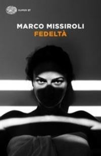 Book Cover for Fedelta' by Marco Missiroli