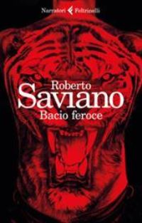 Book Cover for Bacio Feroce by Roberto Saviano