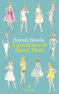 Book Cover for Il Grand Tour Di Nancy Moon by Sarah Steele