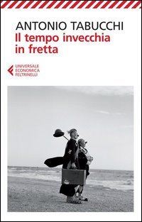 Book Cover for Tempo Invecchia in Fretta by Antonio Tabucchi