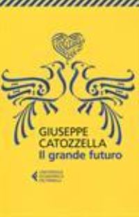 Book Cover for Grande Futuro by Giuseppe Catozzella
