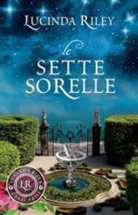Book Cover for Le Sette Sorelle by Lucinda Riley