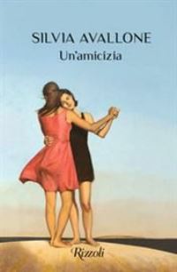 Book Cover for Amicizia by Silvia Avallone