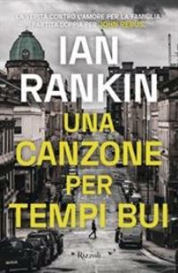 Book Cover for Una Canzone Per Tempi Bui by Ian Rankin