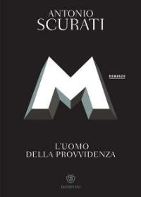 Book Cover for M. L'uomo Della Provvidenza by Antonio Scurati