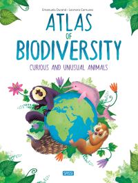 Book Cover for Atlas of Biodiversity. Curious and Unusual Animals by Emanuela Durand
