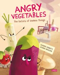 Book Cover for Angry Vegetables. The Factory of Useless Thing by Claudio Gobbetti