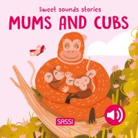 Book Cover for Sweet Sounds Stories. Mums and Cubs by Giulia Pesavento