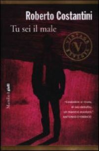 Book Cover for Tu Sei Il Male by Roberto Costantini