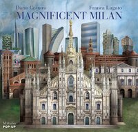 Book Cover for Magnificent Milan by Dario Cestaro, Franca Lugato