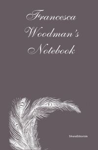 Book Cover for Francesca Woodman's Notebook by Francesca Woodman
