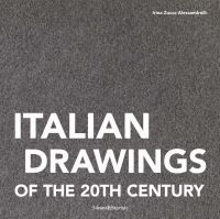 Book Cover for Italian Drawing of the 20th Century by Irina Zucca Alessandrelli, Antonello Negri, Christopher Adams