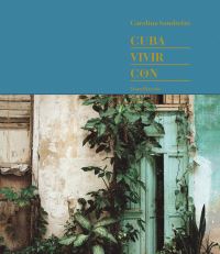 Book Cover for Cuba. Vivir Con by Carolina Sandretto