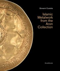 Book Cover for Islamic Metalwork from the Aron Collection by Giovanni Curatola