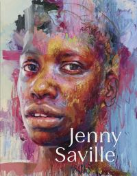 Book Cover for Jenny Saville by Jenny Saville, Italy Museo Novecento Florence, Italy Museo degli Innocenti Florence, Italy Casa Buonarroti Florence, Italy Palazzo Vecchio Florence, Italy Opera di S Maria del Fiore Florence